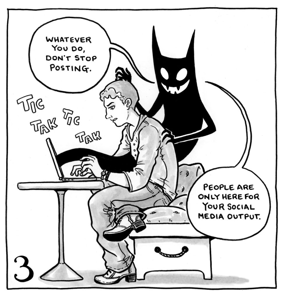 Lucy is typing at her computer while the demon looms over her shoulder. It says "Whatever you do, don't stop posting. People are only here for your social media output."