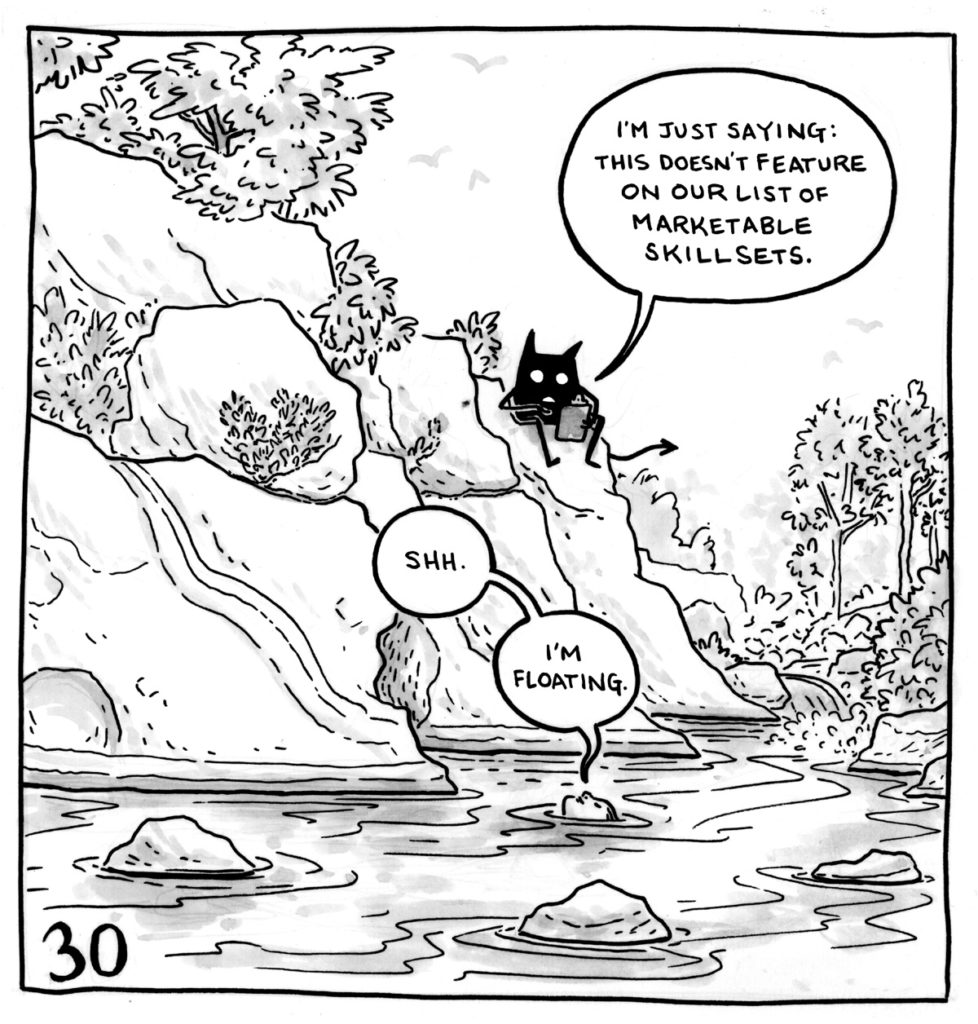 Lucy is floating in a river while the demon sits on top of the riverbed with a clipboard. The demon says, "I'm just saying: this doesn't feature on our list of marketable skillsets." Lucy replies, "Shh. I'm floating."