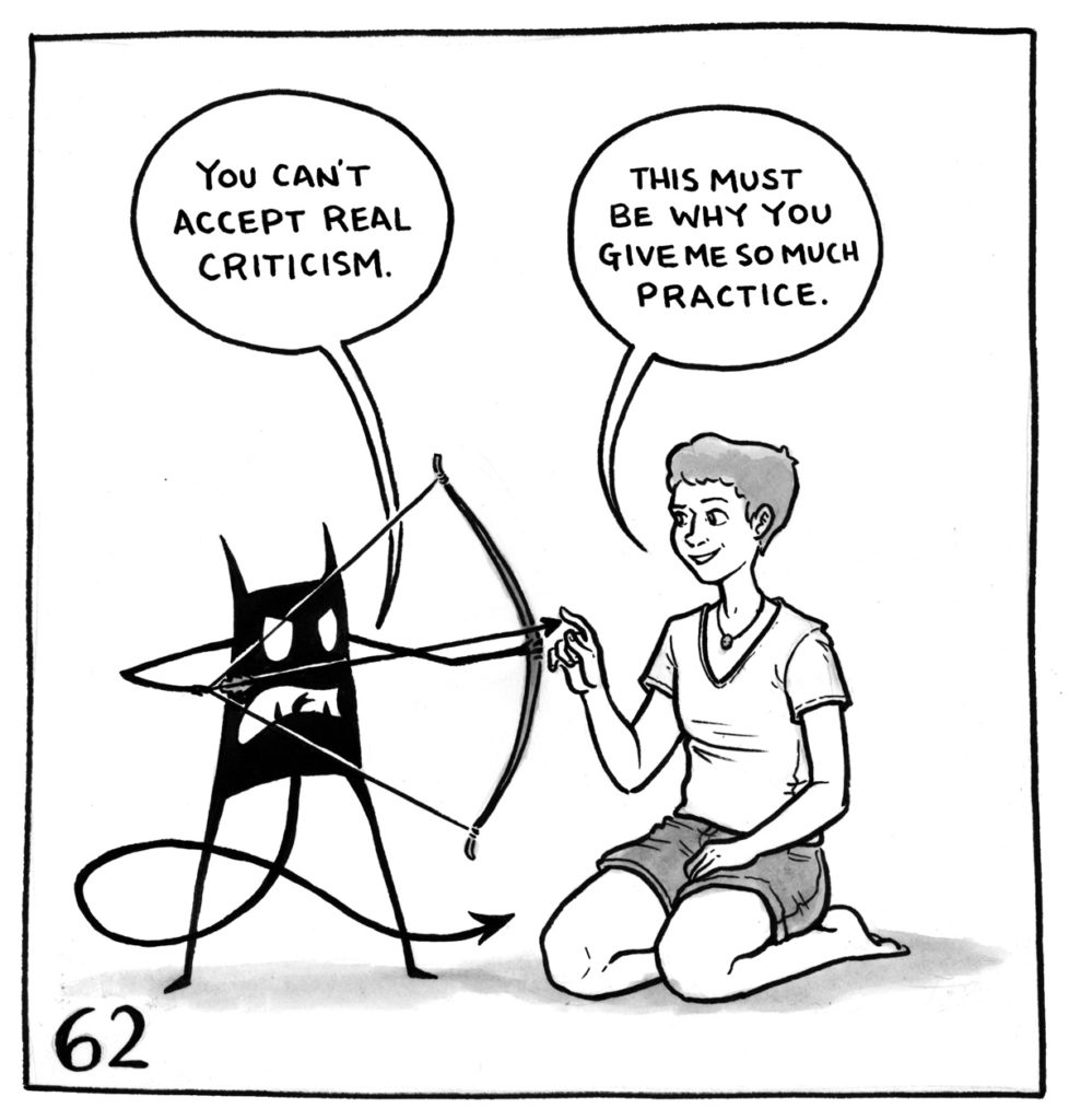 The demon has a bow and arrow, drawn and pointed at Lucy. The demon says, "You can't accept real criticism." Lucy replies, "This must be why you give me so much practice."