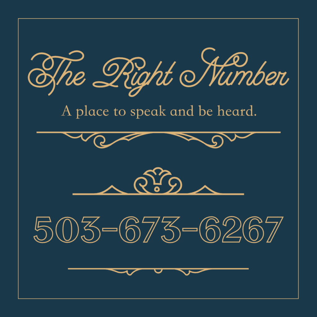 A navy square with elegant gold lettering that reads "The Right Number: a place to speak and be heard." Underneath it is a number: 503-673-6267