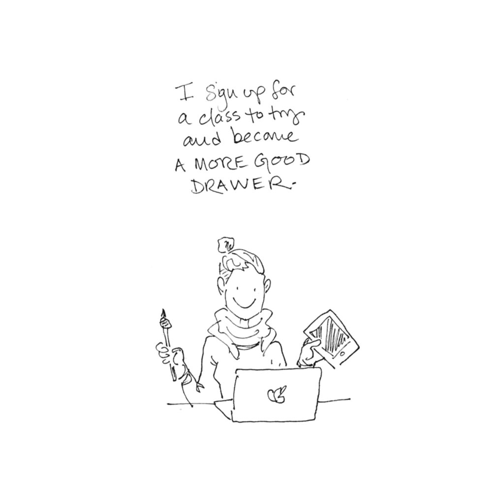 A line drawing of Lucy sitting in front of a laptop smiling and holding a pen and iPad. Handwritten text above her reads “I sign up for a class to try and become a more good drawer.”